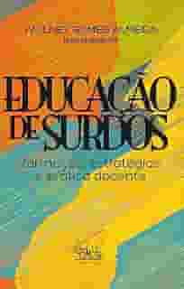 Educação de surdos: formação, estratégias e prática docente