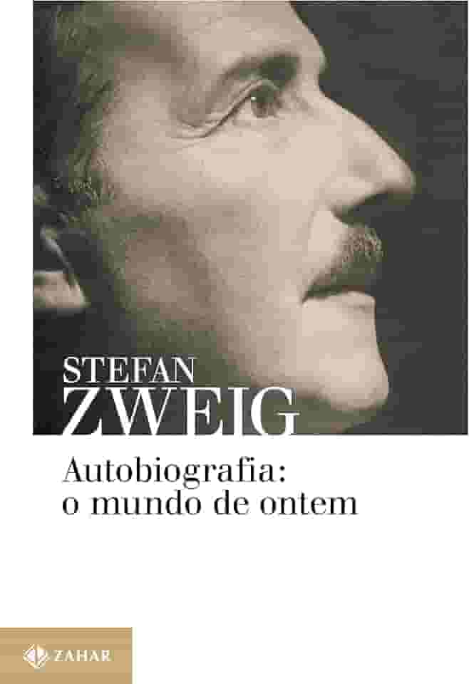 Autobiografia: o mundo de ontem: Memórias de um europeu
