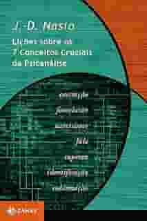 Lições sobre os 7 conceitos cruciais da psicanálise