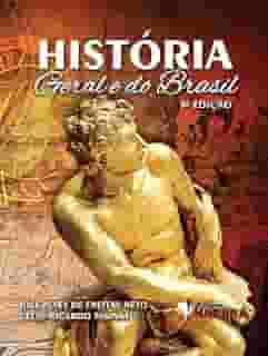 História Geral e do Brasil - Volume Único - 3ª edição