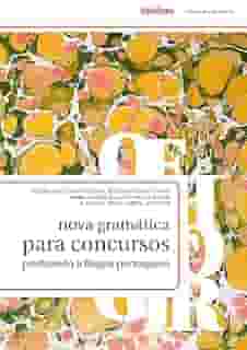 Nova Gramática Para Concursos. Praticando a Língua Portuguesa