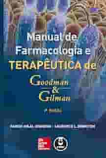 Manual de Farmacologia e Terapêutica de Goodman & Gilman