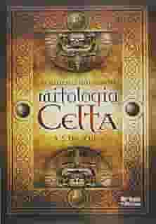 Melhores Historias Da Mitologia Celta, As