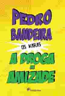 A droga da amizade