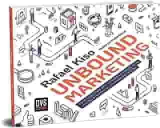 UNBOUND MARKETING: Como construir uma estratégia exponencial usando o marketing em ambiente digital