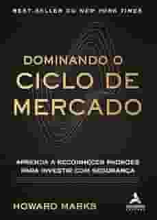 Dominando o Ciclo de Mercado: Aprenda a Reconhecer Padrões Para Investir com Segurança