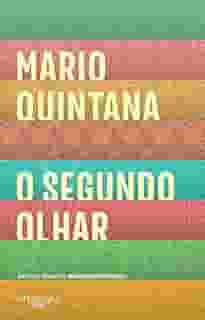 O segundo olhar: Antologia
