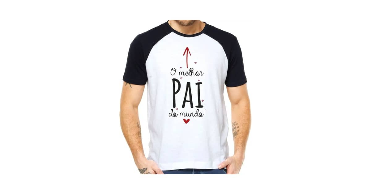 Camiseta Melhor Pai do Mundo: 10 Modelos para Presentear