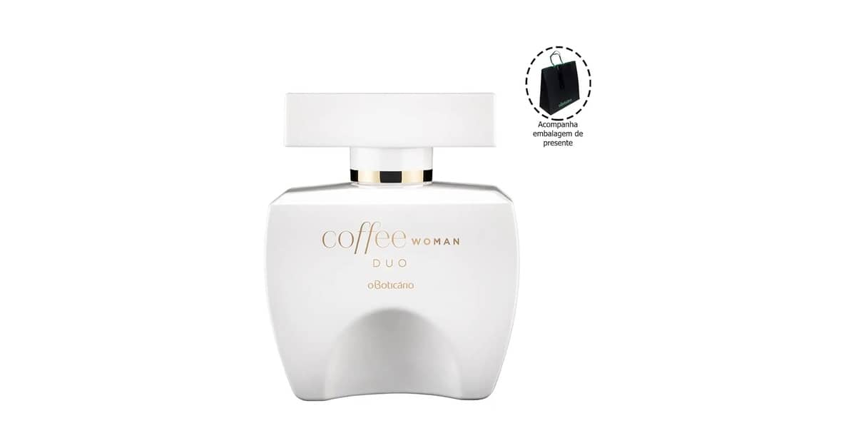 Coffee Boticário Qual o Melhor? 10 Fragrâncias Top