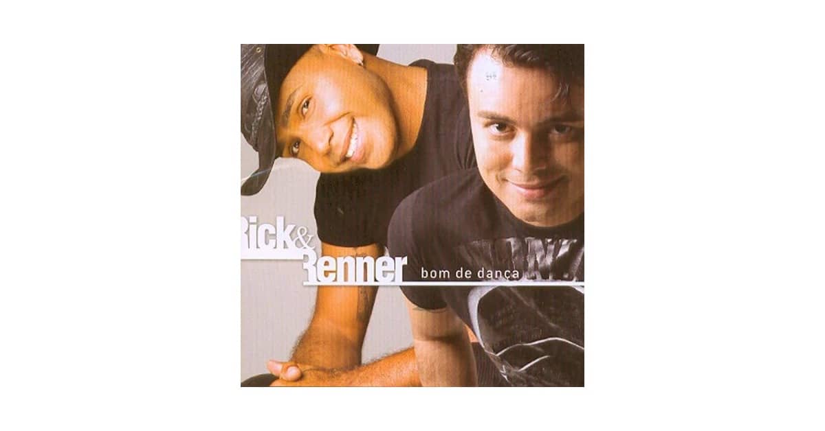 Melhor CD de Rick e Renner: Descubra 'Bom de Danca'!