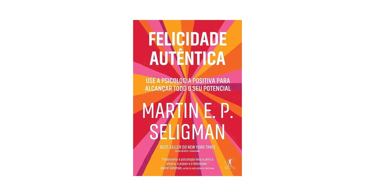 Melhor Livro de Psicologia Positiva: Desbloqueie Seu Potencial