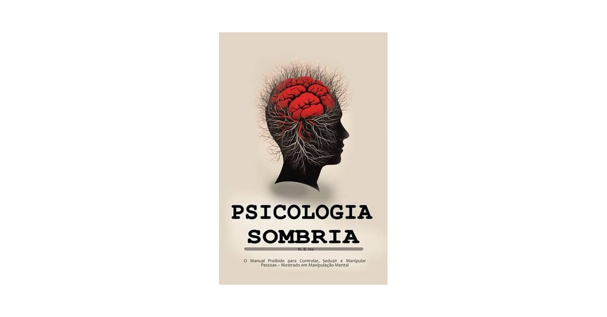 Melhor Livro de Psicologia Sombria: Dominando a Mente Humana