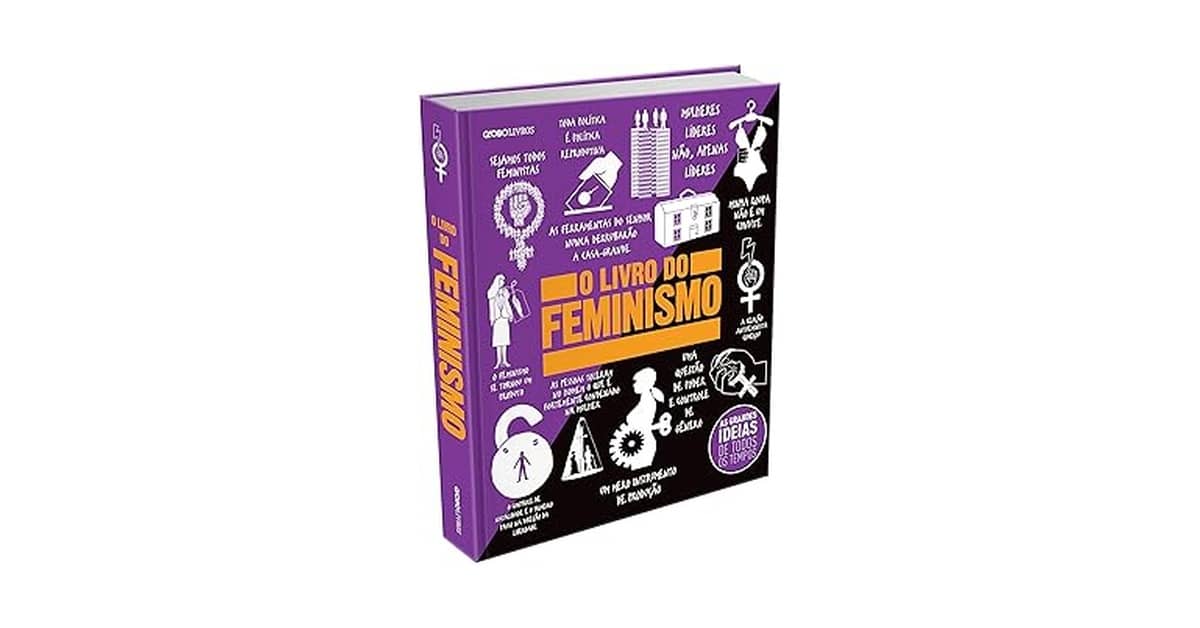 Melhor Livro Sobre Feminismo: 10 Obras Essenciais