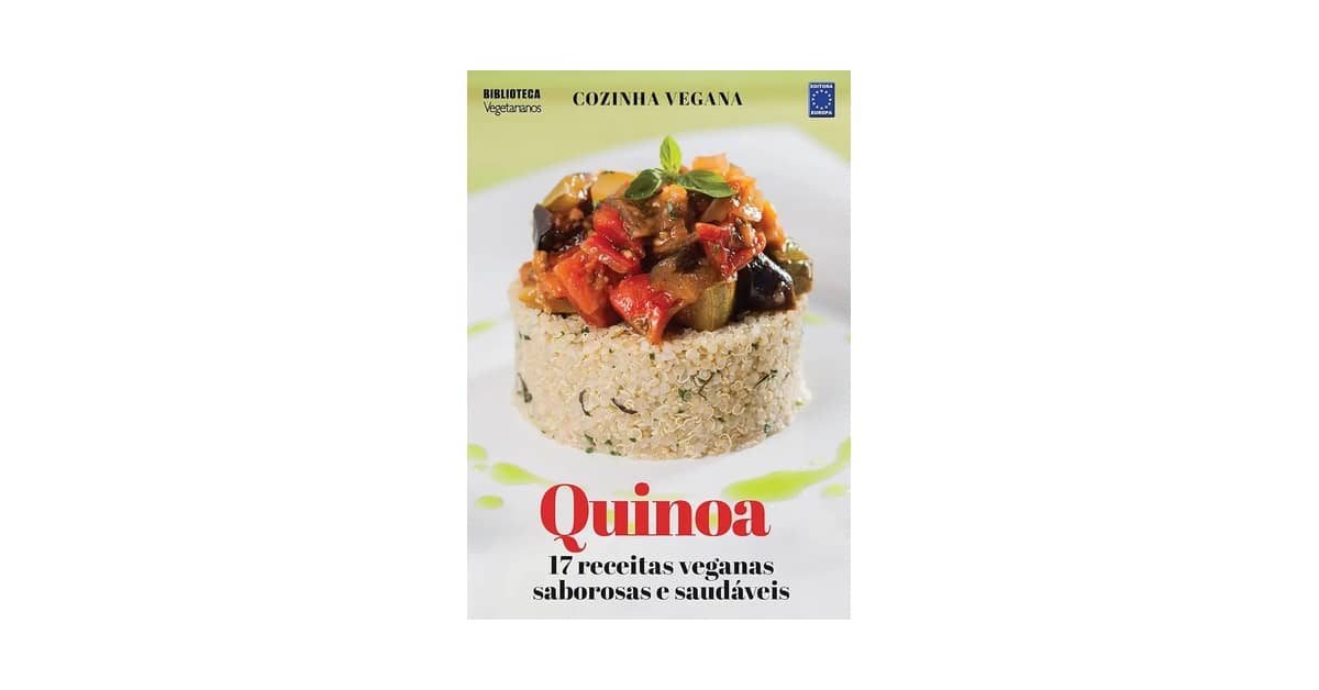 Melhor Receita Quinoa: 7 Opções para Cada Necessidade