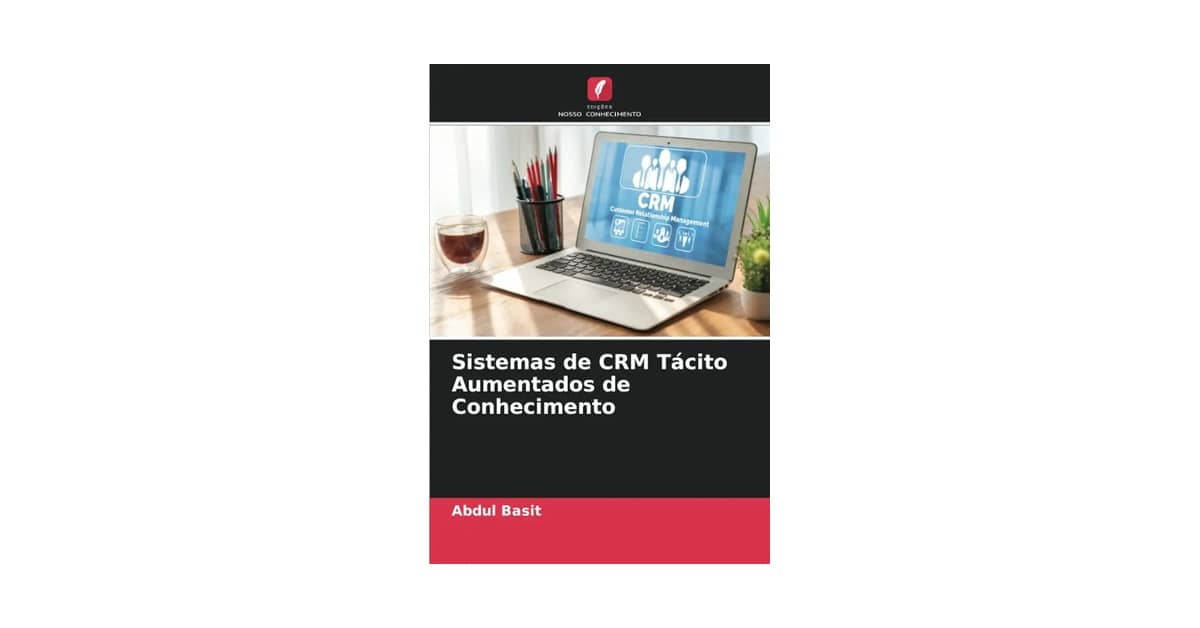 Melhor Sistema de Crm: Guia Essencial para Sua Empresa
