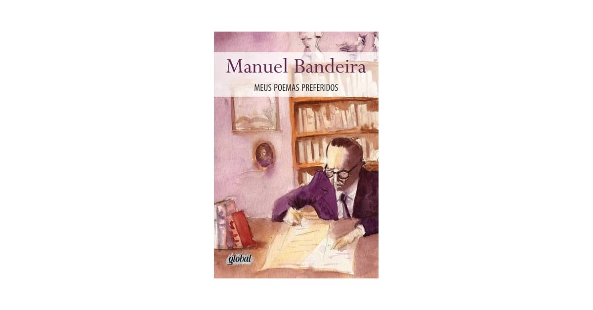 Melhores Poemas de Manuel Bandeira Livro: A Essência do Poeta