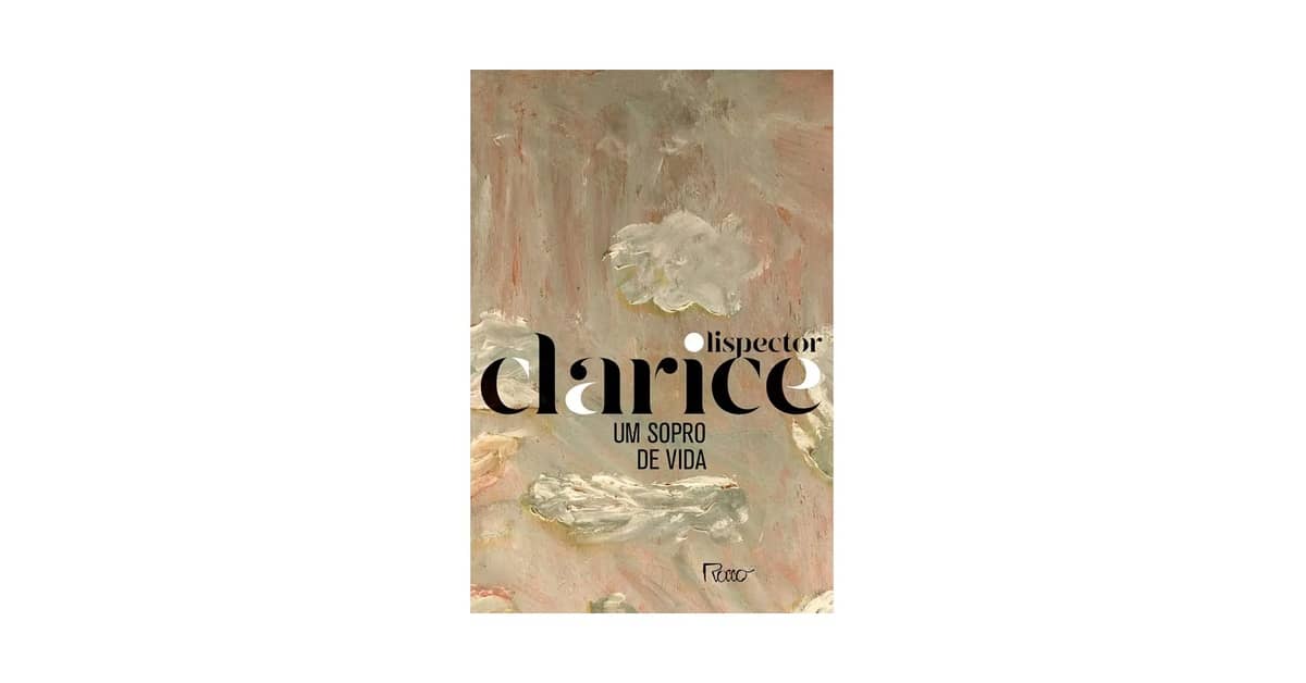 Qual Foi o Melhor Livro de Clarice Lispector? Guia Definitivo