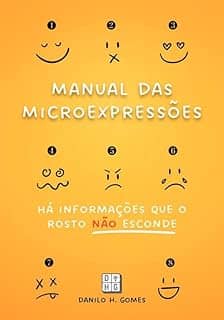 Manual das Microexpressões: Há informações que o rosto não esconde