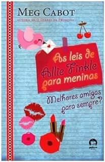 As leis de Allie Finkle para meninas: Melhores amigas para sempre? (Vol. 3)
