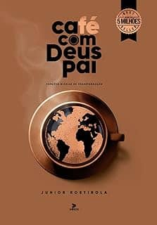 Café com Deus Pai 2025: Porções Diárias de Transformação