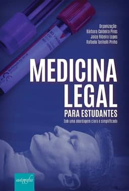Medicina legal para estudantes: sob uma abordagem clara e simplificada
