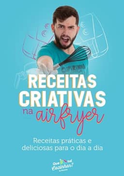 Receitas Criativas Na Air Fryer