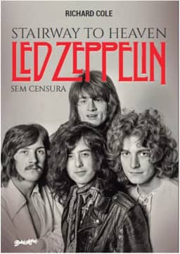 Stairway to Heaven: Led Zeppelin sem censura: 2