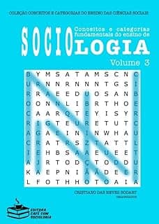 Conceitos e Categorias Fundamentais do Ensino de Sociologia, V.3