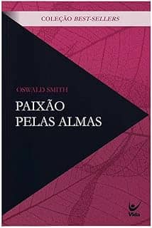 Paixão Pelas Almas - Clássicos Evangélicos (capa Nova)