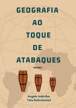 GEOGRAFIA AO TOQUE DE ATABAQUES