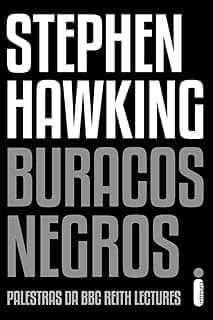 Buracos Negros: Palestras da BBC Reith Lectures