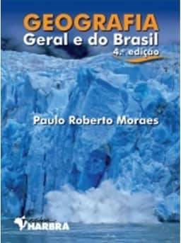 Geografia Geral e do Brasil - Volume Único - 4ª edição