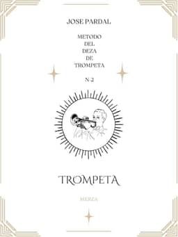 Jose Pardal Metodo del Deza de Trompeta Merza N-2: Trompeta