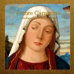 Vittore Carpaccio: Drawings & Paintings (Annotated)