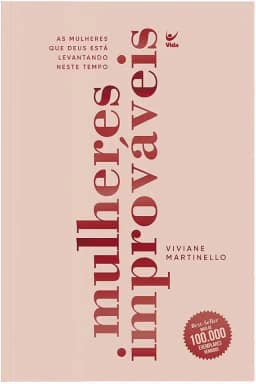 Mulheres Improváveis: as Mulheres que Deus Está Levantando Neste Tempo