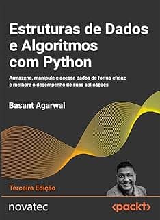 Estruturas de Dados e Algoritmos com Python: Armazene, manipule e acesse dados de forma eficaz e melhore o desempenho de suas aplicações