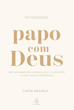 Papo com Deus - 365 mensagens diárias