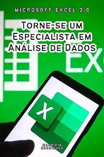 Microsoft Excel 2.0: Torne-se Um Especialista Em Análise De Dados
