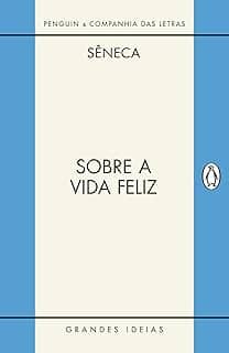 Sobre a vida feliz / Sobre a providência / Sobre o ócio: Diálogos