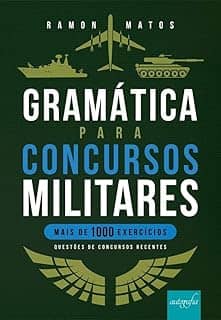 Gramática Para Concursos Militares - Mais de 1000 Exercícios - Questões de Concursos Recentes