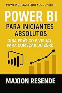 LIVRO 1: POWER BI PARA INICIANTES ABSOLUTOS