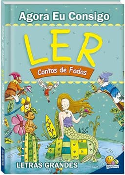 Agora eu Consigo Ler II: Contos de Fadas