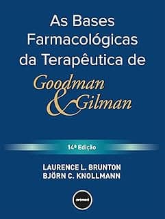 As Bases Farmacológicas da Terapêutica de Goodman e Gilman