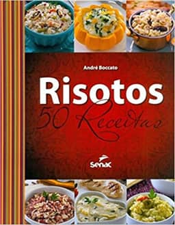 Risotos: 50 receitas