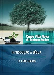 Curso Vida Nova de Teologia Básica - Vol. 1 - Introdução à Bíblia