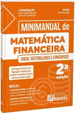 MINIMANUAL DE MATEMÁTICA FINANCEIRA: ENEM, VESTIBULARES E CONCURSOS