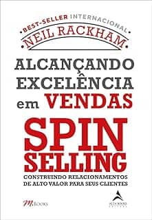 Alcançando Excelência em Vendas - Spin Selling