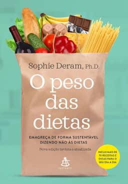 O peso das dietas: Faça as pazes com a comida dizendo não às dietas