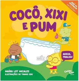 Cocô, Xixi e Pum!: Adeus, fralda!