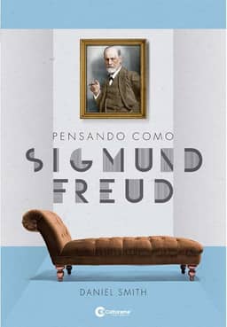 Pensando como Sigmund Freud